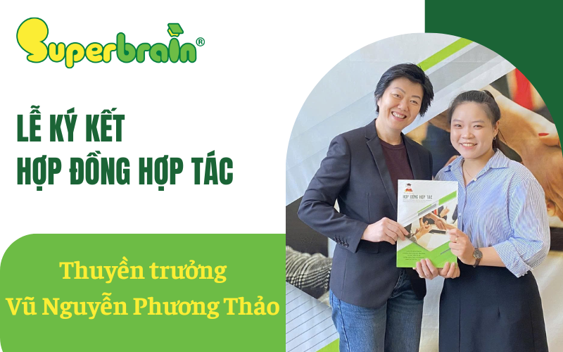 Hành Trình Người Gieo Hạt Cô Vũ Nguyễn Phương Thảo – Từ Người Hướng Dẫn Đến Chủ Đầu Tư Superbrain Bình Thọ